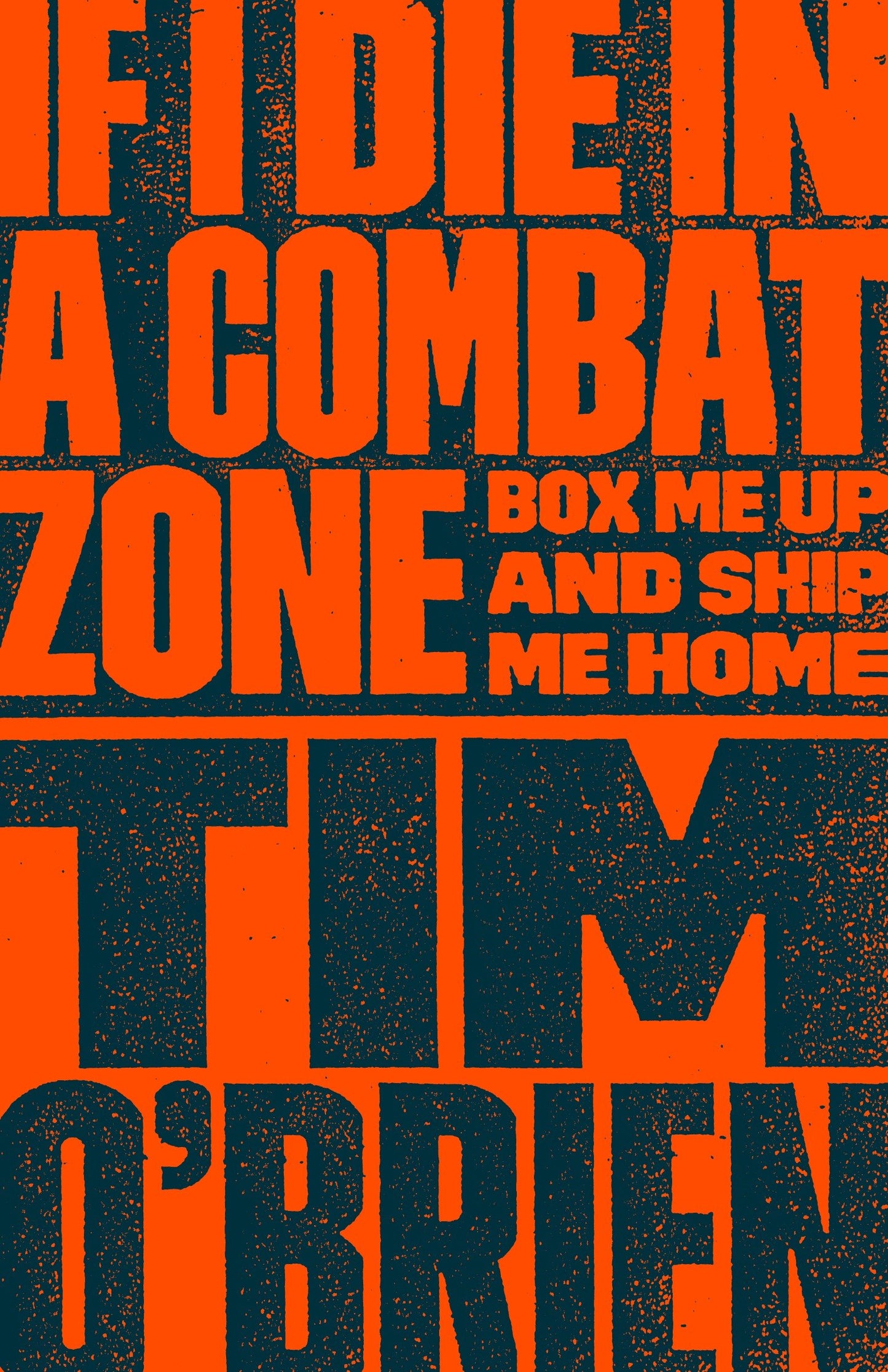 If I Die in a Combat Zone - Box Me Up and Ship Me Home
