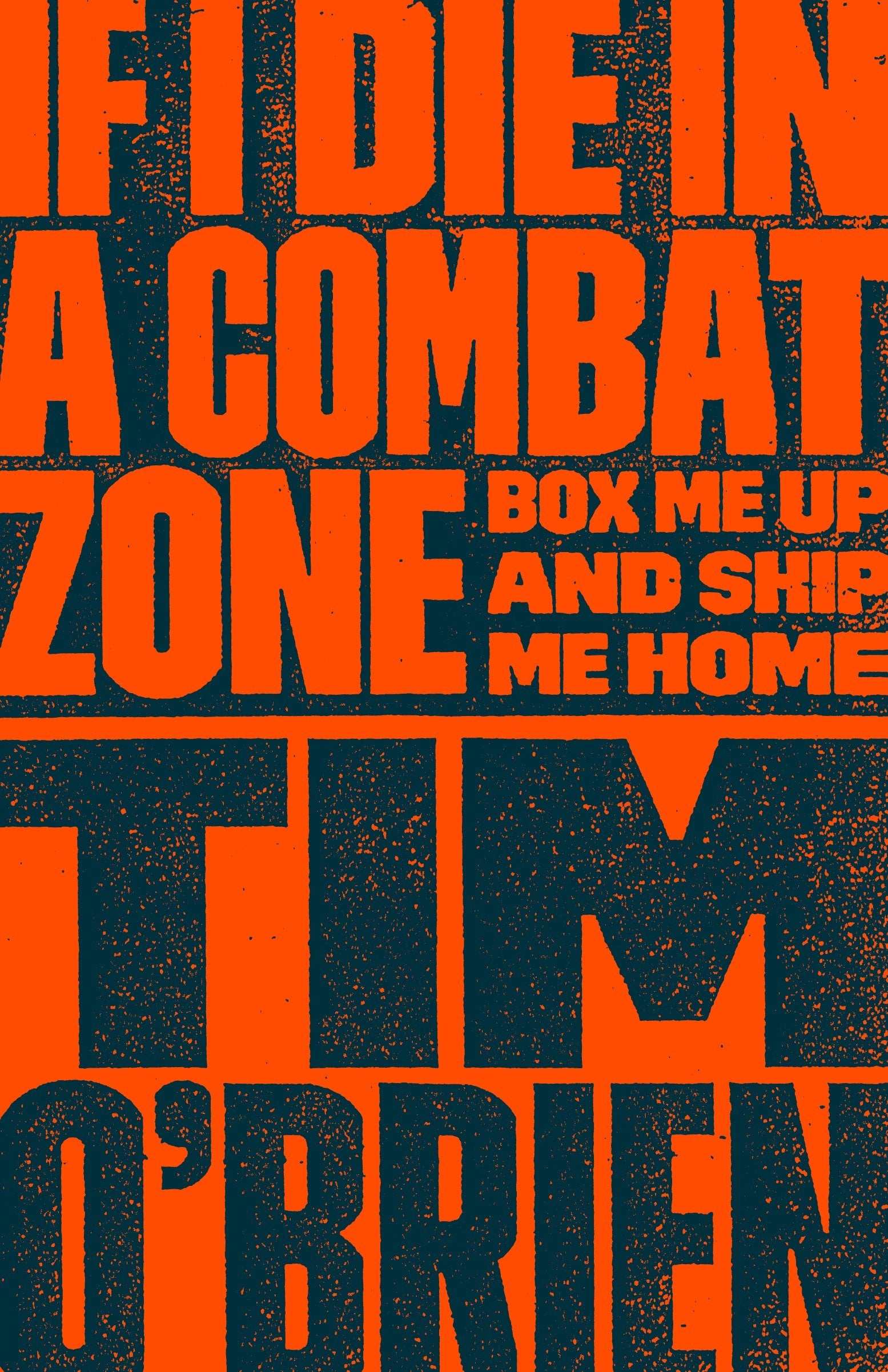 If I Die in a Combat Zone - Box Me Up and Ship Me Home