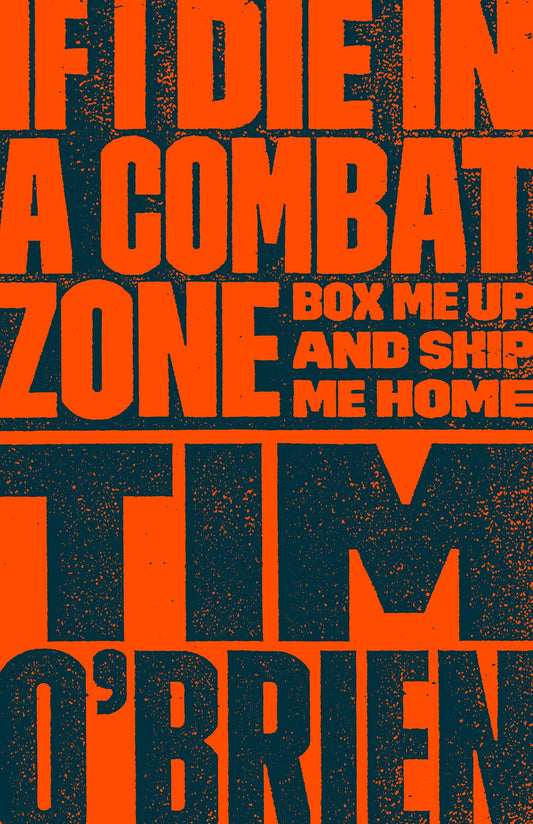 If I Die in a Combat Zone - Box Me Up and Ship Me Home