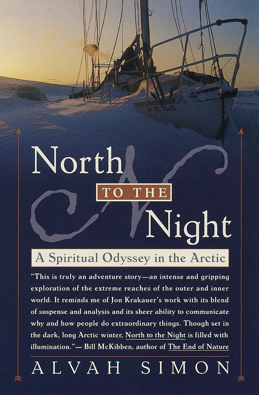 North to the Night - A Spiritual Odyssey in the Arctic