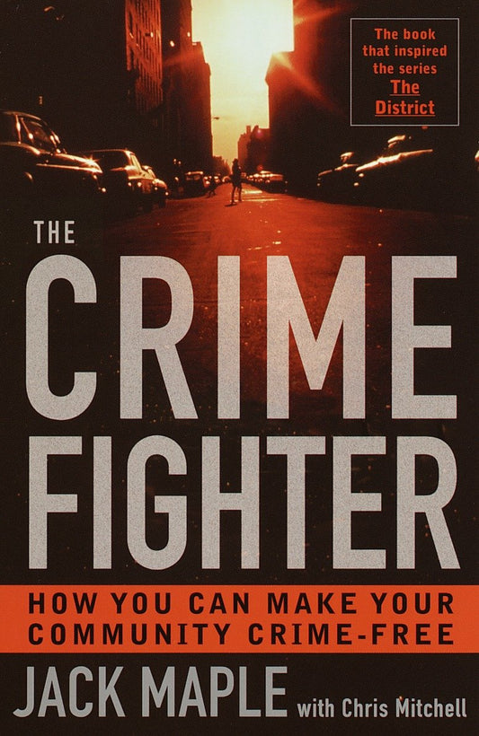 The Crime Fighter - Putting the Bad Guys Out of Business