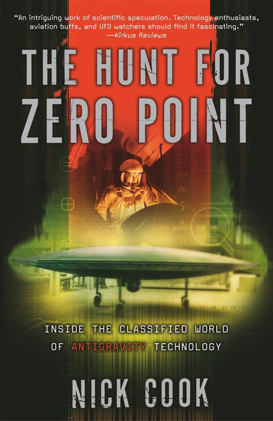 The Hunt for Zero Point - Inside the Classified World of Antigravity Technology