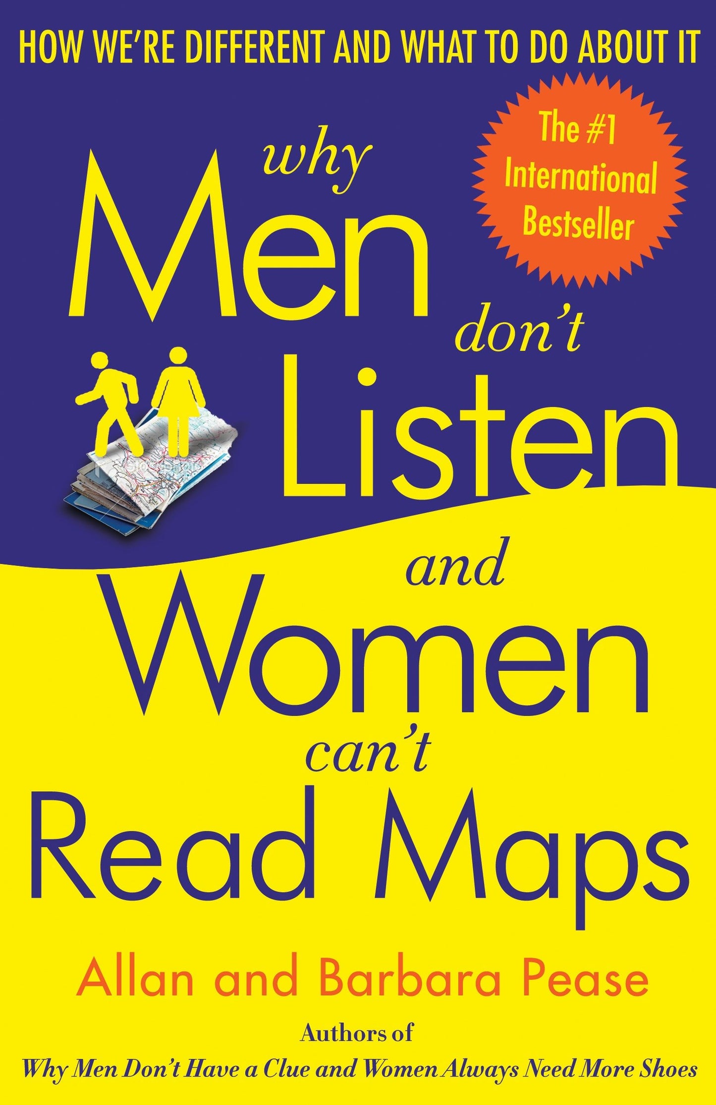Why Men Don't Listen and Women Can't Read Maps - How We're Different and What to Do About It