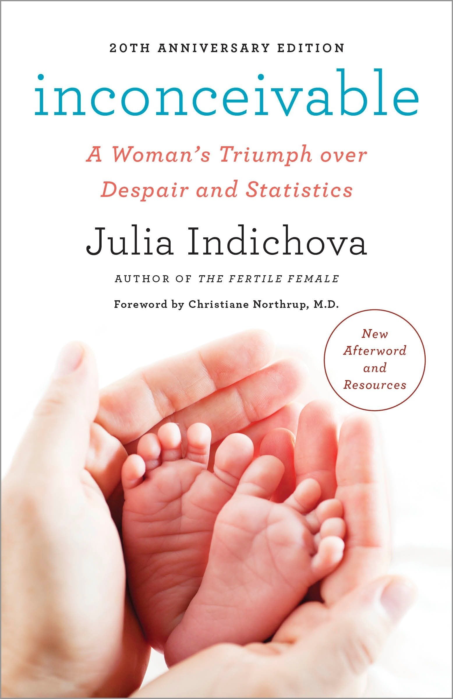 Inconceivable, 20th Anniversary Edition - A Woman's Triumph over Despair and Statistics