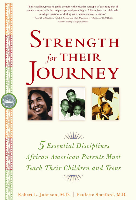 Strength for Their Journey - 5 Essential Disciplines African-American Parents Must Teach Their Children and Teens