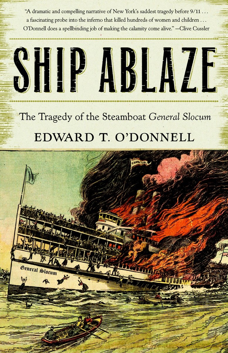 Ship Ablaze - The Tragedy of the Steamboat General Slocum