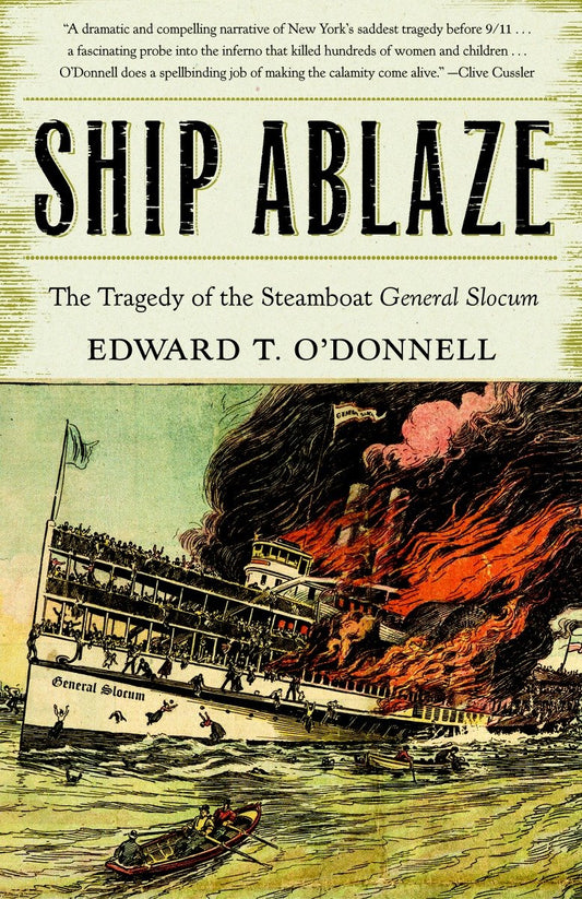 Ship Ablaze - The Tragedy of the Steamboat General Slocum