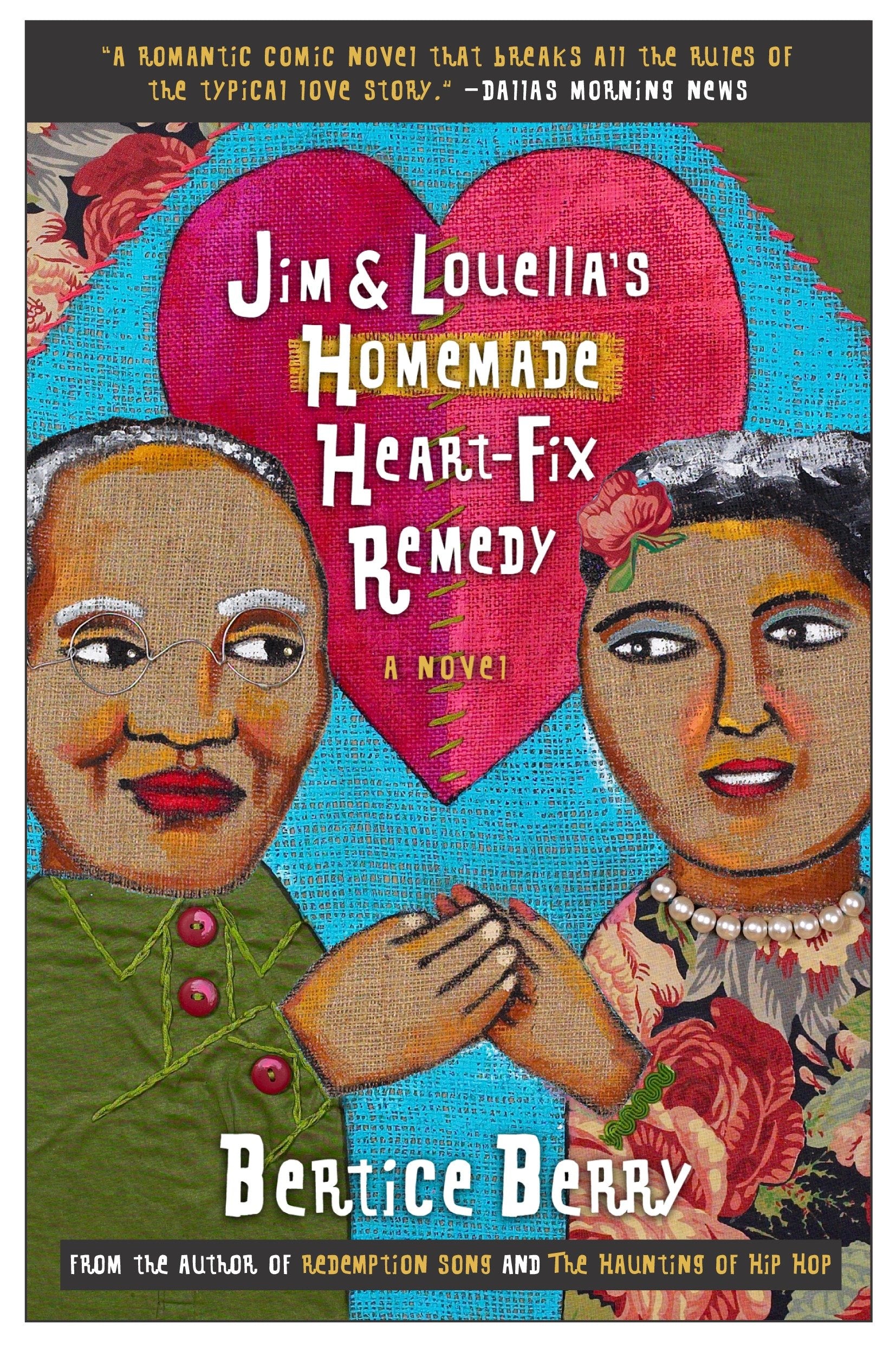 Jim and Louella's Homemade Heart-fix Remedy - A Novel