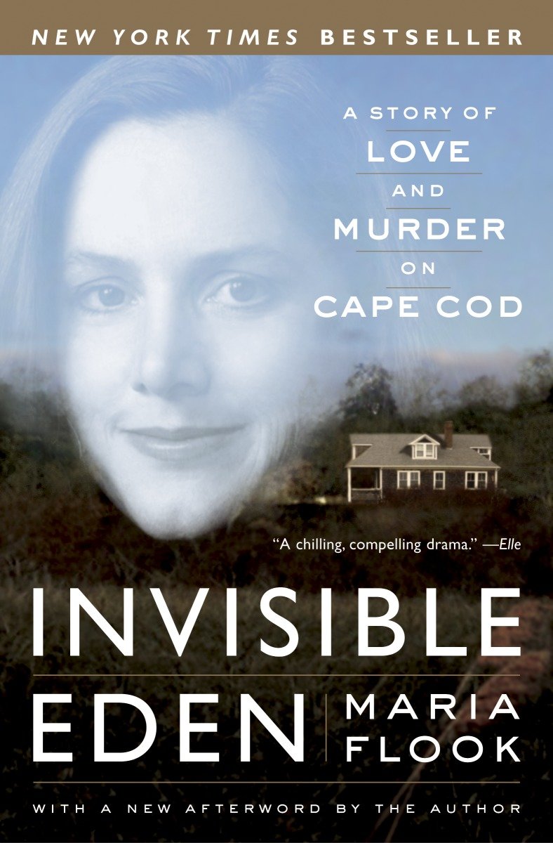 Invisible Eden - A Story of Love and Murder on Cape Cod
