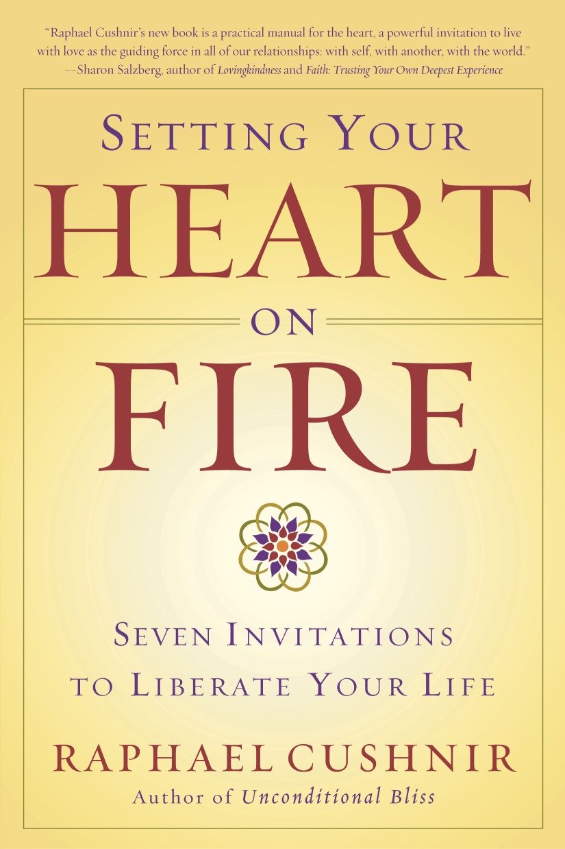Setting Your Heart on Fire - Seven Invitations to Liberate Your Life