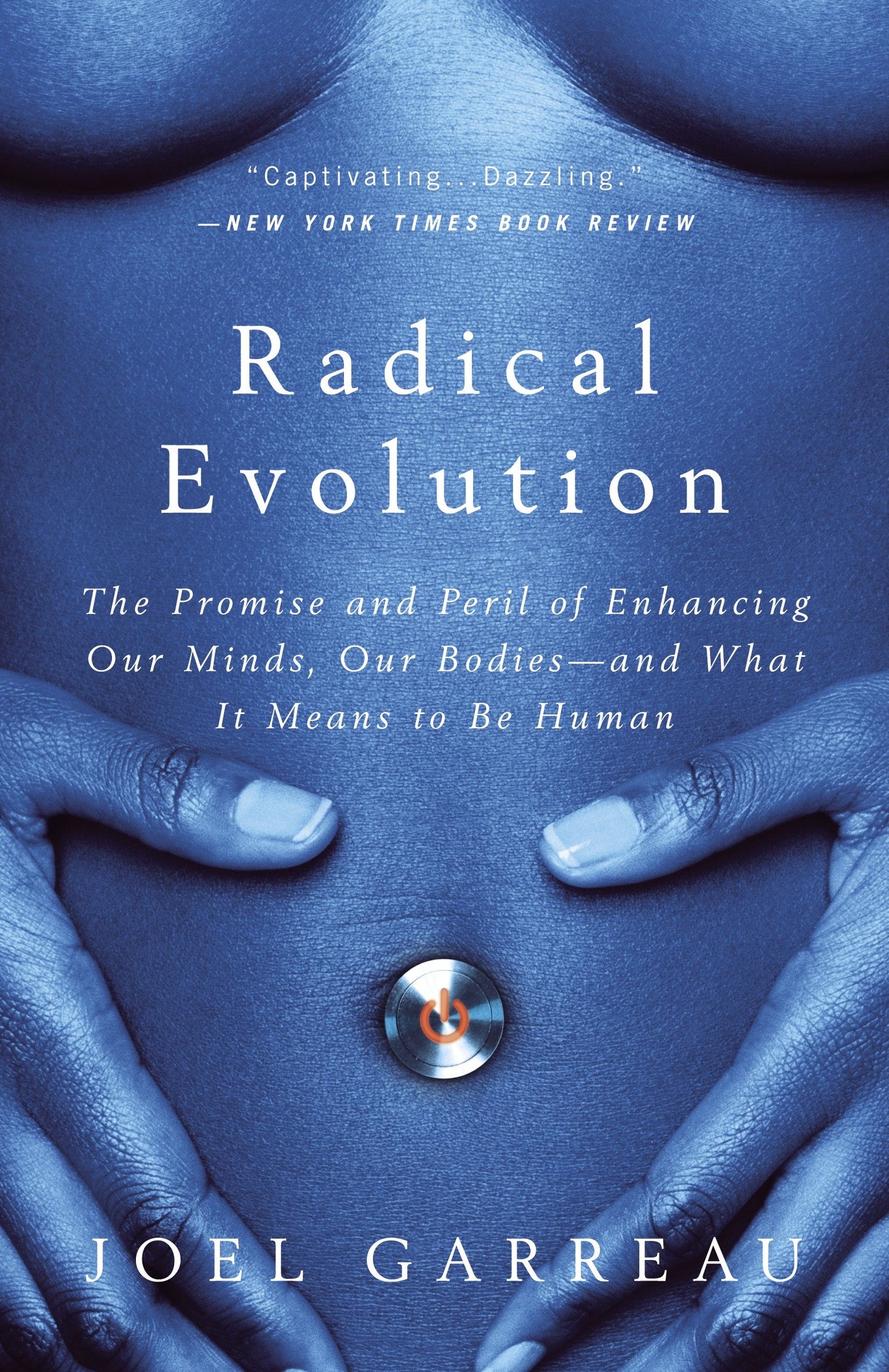 Radical Evolution - The Promise and Peril of Enhancing Our Minds, Our Bodies -- and What It Means toBe Human