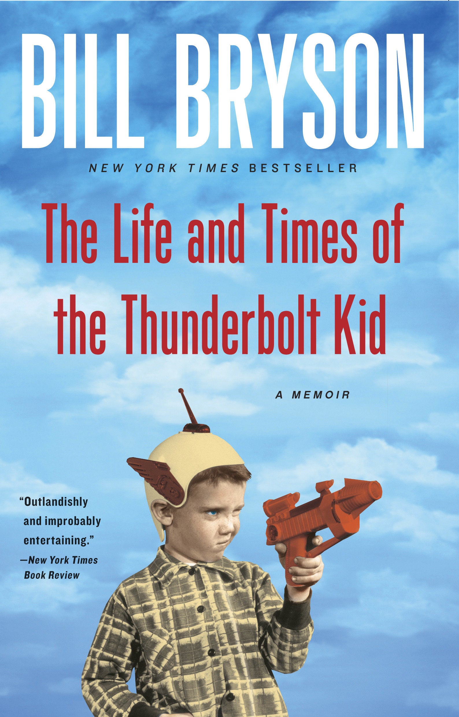 The Life and Times of the Thunderbolt Kid - A Memoir