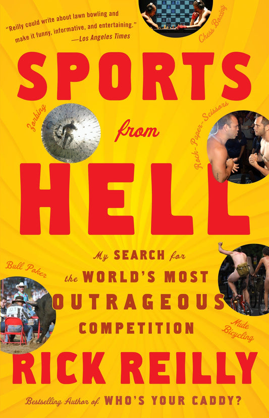 Sports from Hell - My Search for the World's Most Outrageous Competition
