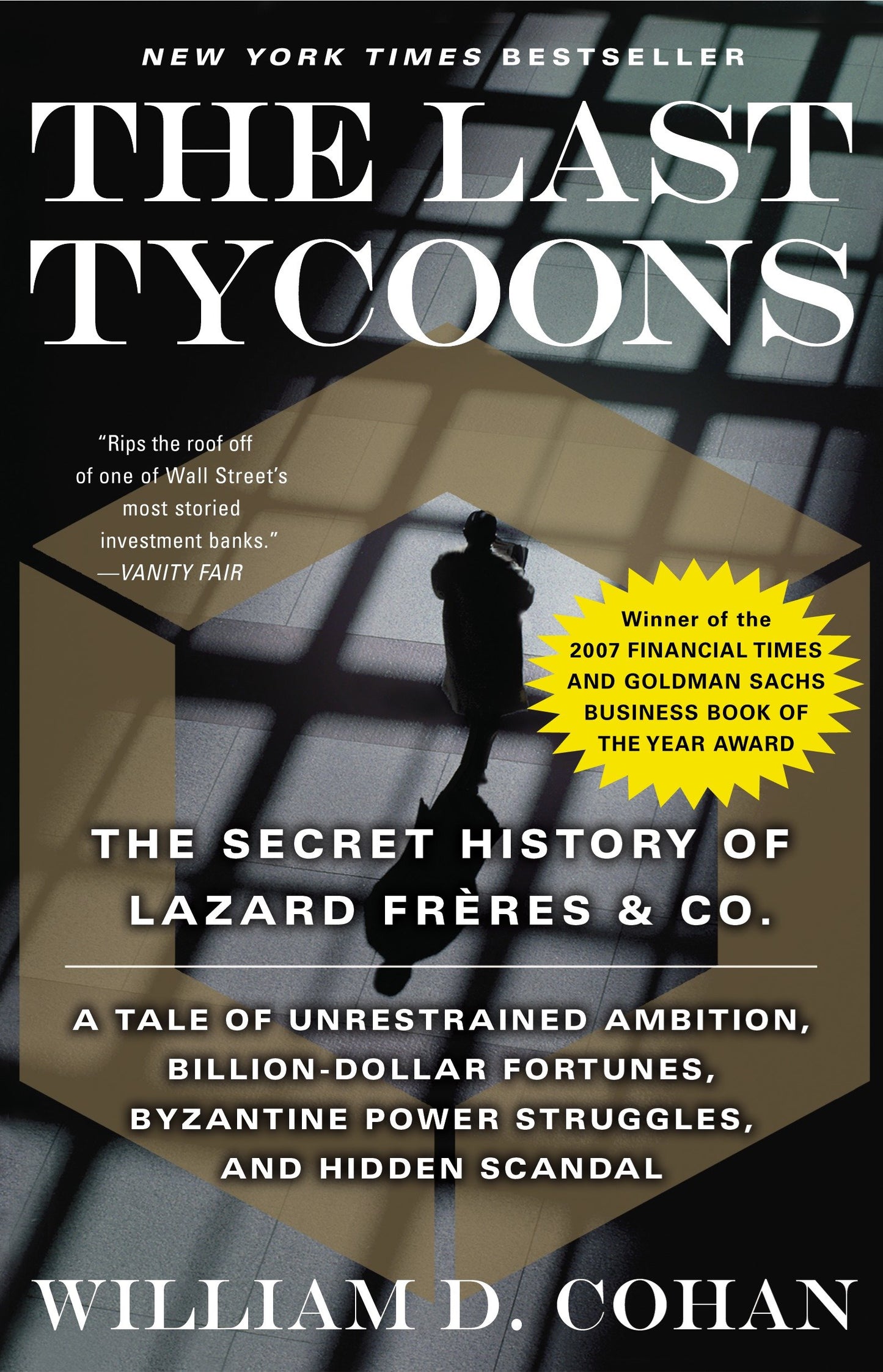The Last Tycoons - The Secret History of Lazard Fr�res & Co.