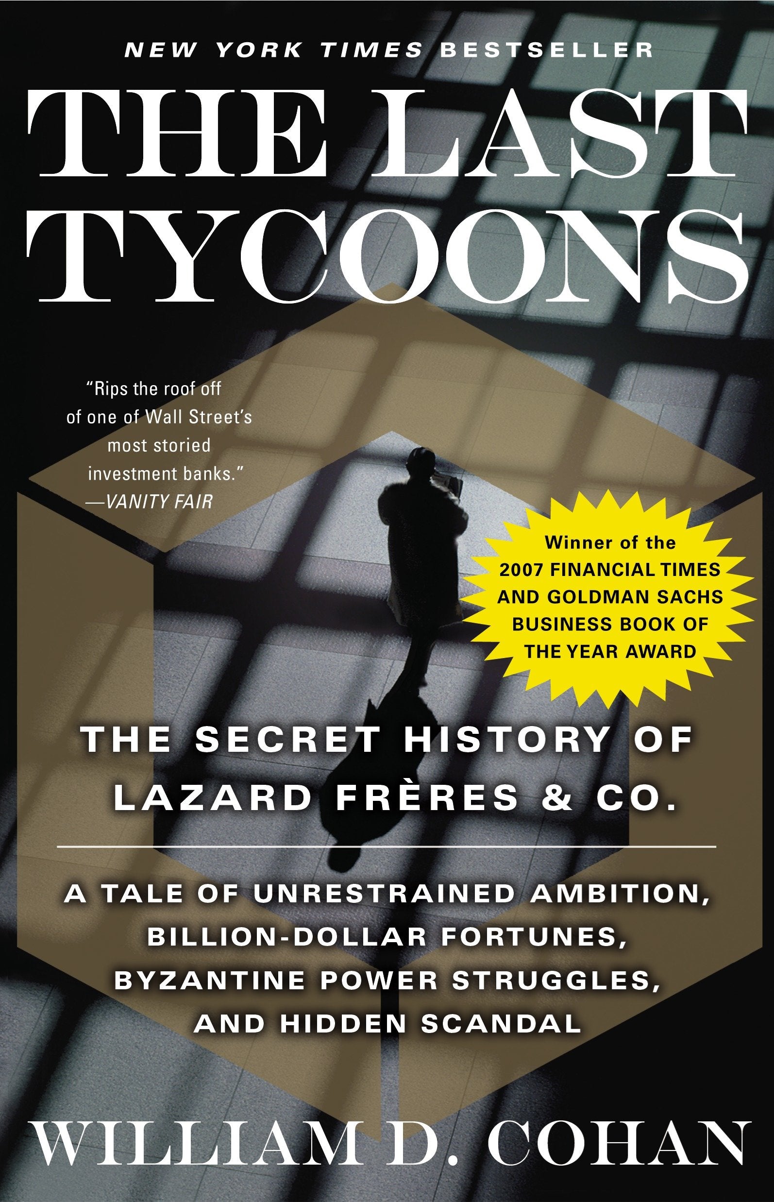 The Last Tycoons - The Secret History of Lazard Fr�res & Co.