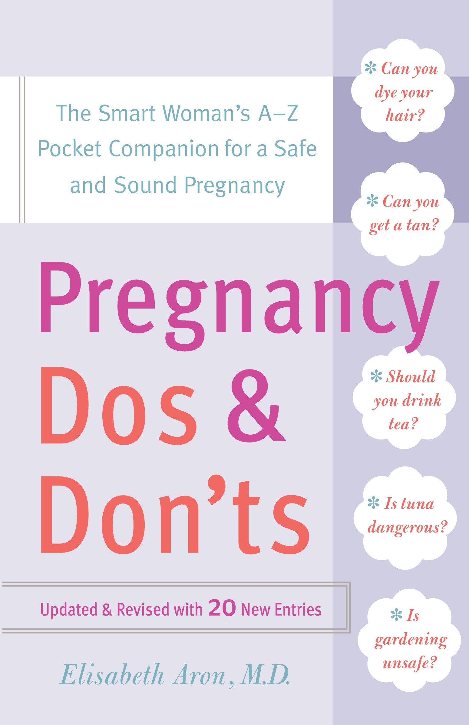 Pregnancy Do's and Don'ts - The Smart Woman's A-Z Pocket Companion for a Safe and Sound Pregnancy