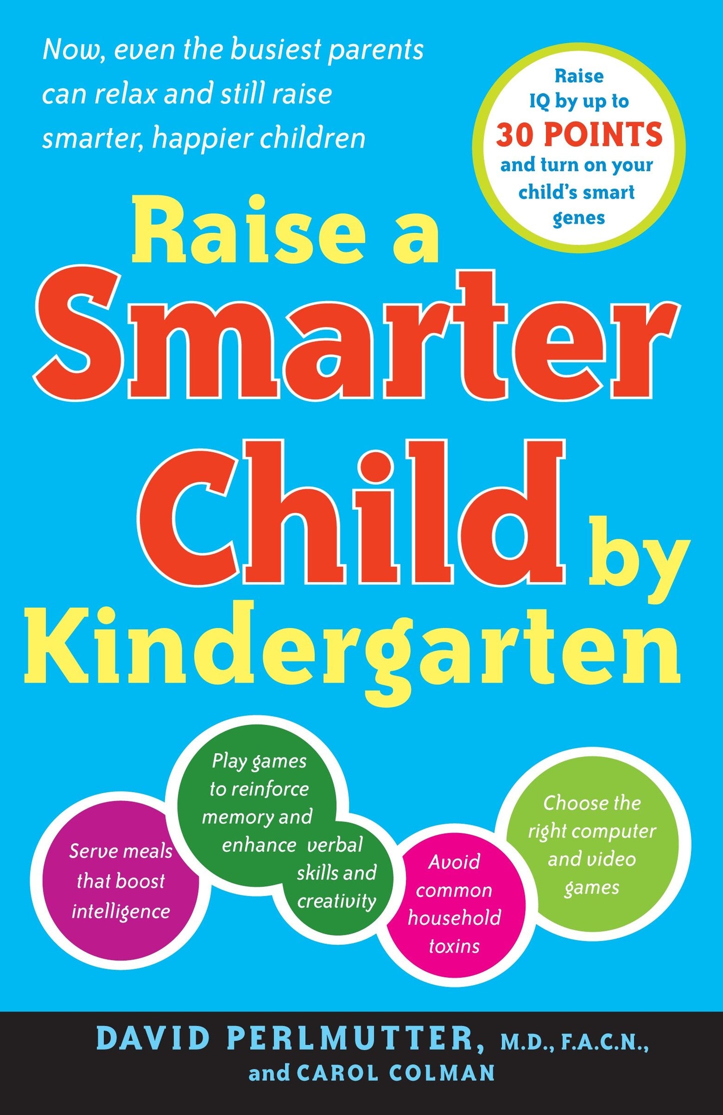 Raise a Smarter Child by Kindergarten - Raise IQ by up to 30 points and turn on your child's smart genes