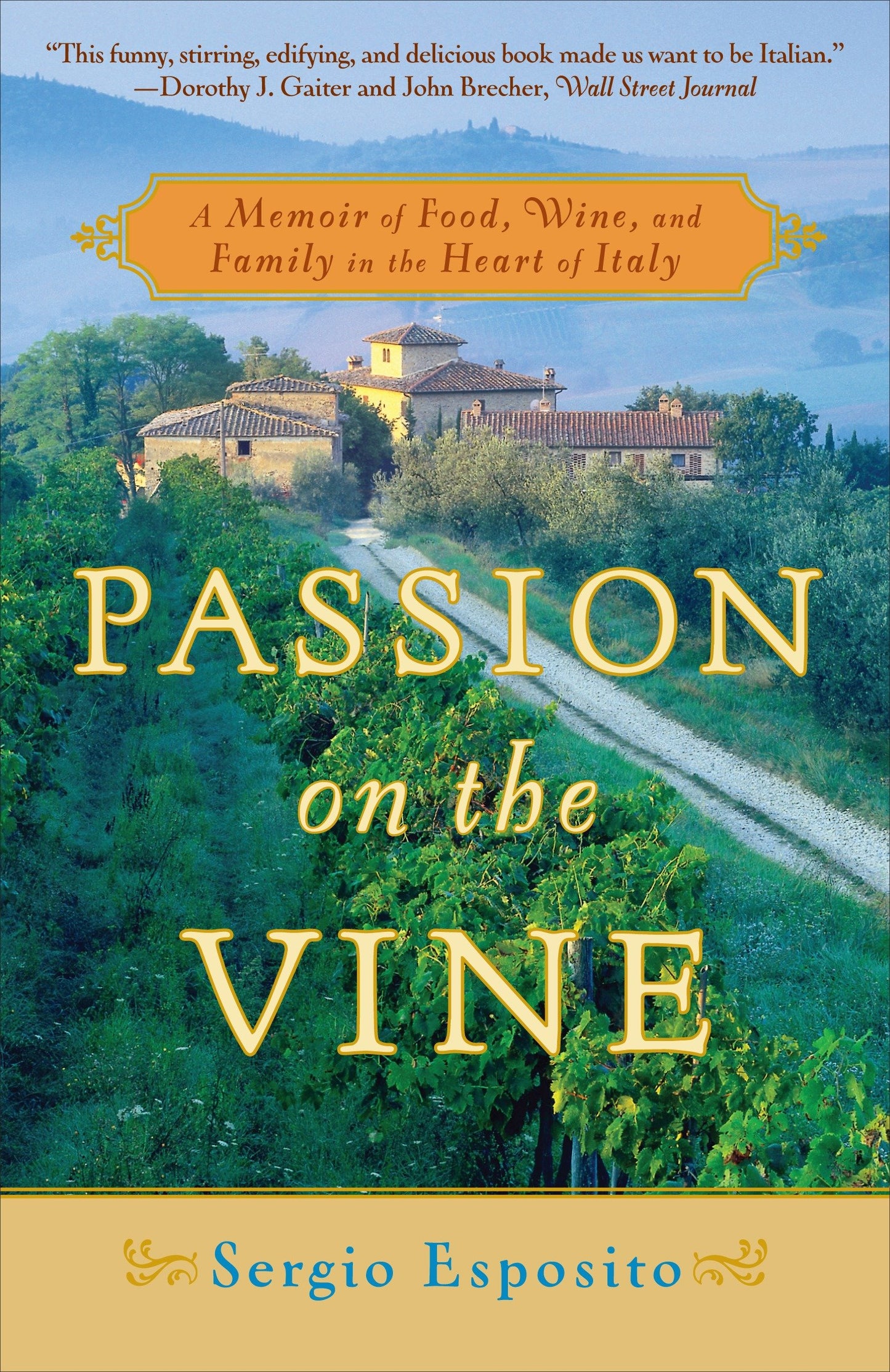 Passion on the Vine - A Memoir of Food, Wine, and Family in the Heart of Italy