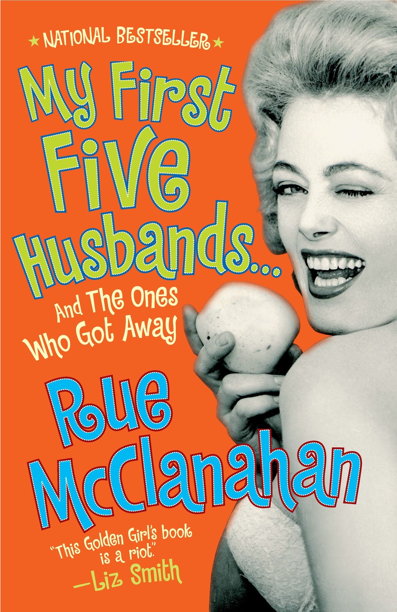 My First Five Husbands...And the Ones Who Got Away - A Memoir
