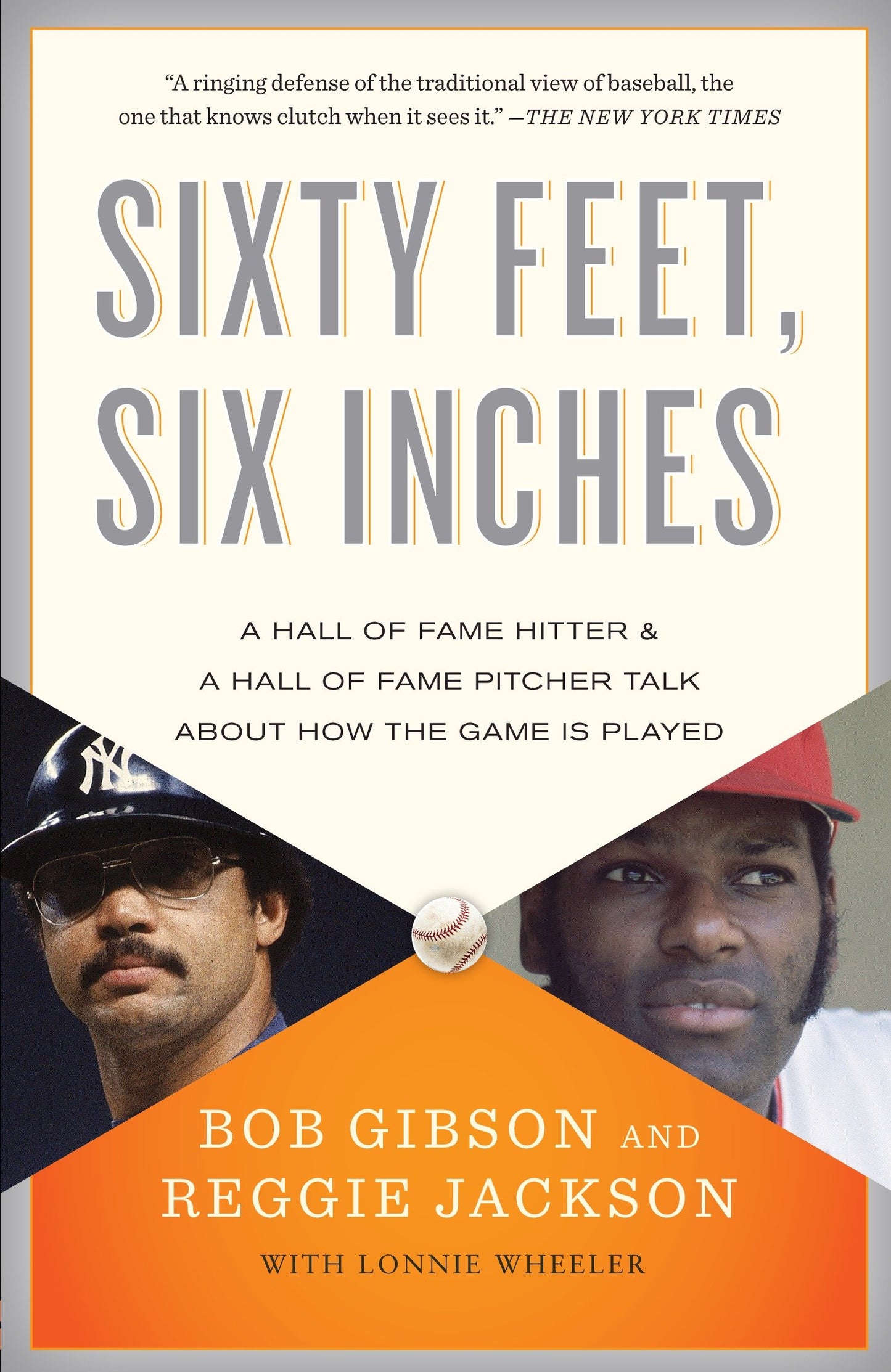 Sixty Feet, Six Inches - A Hall of Fame Pitcher & a Hall of Fame Hitter Talk About How the Game Is Played