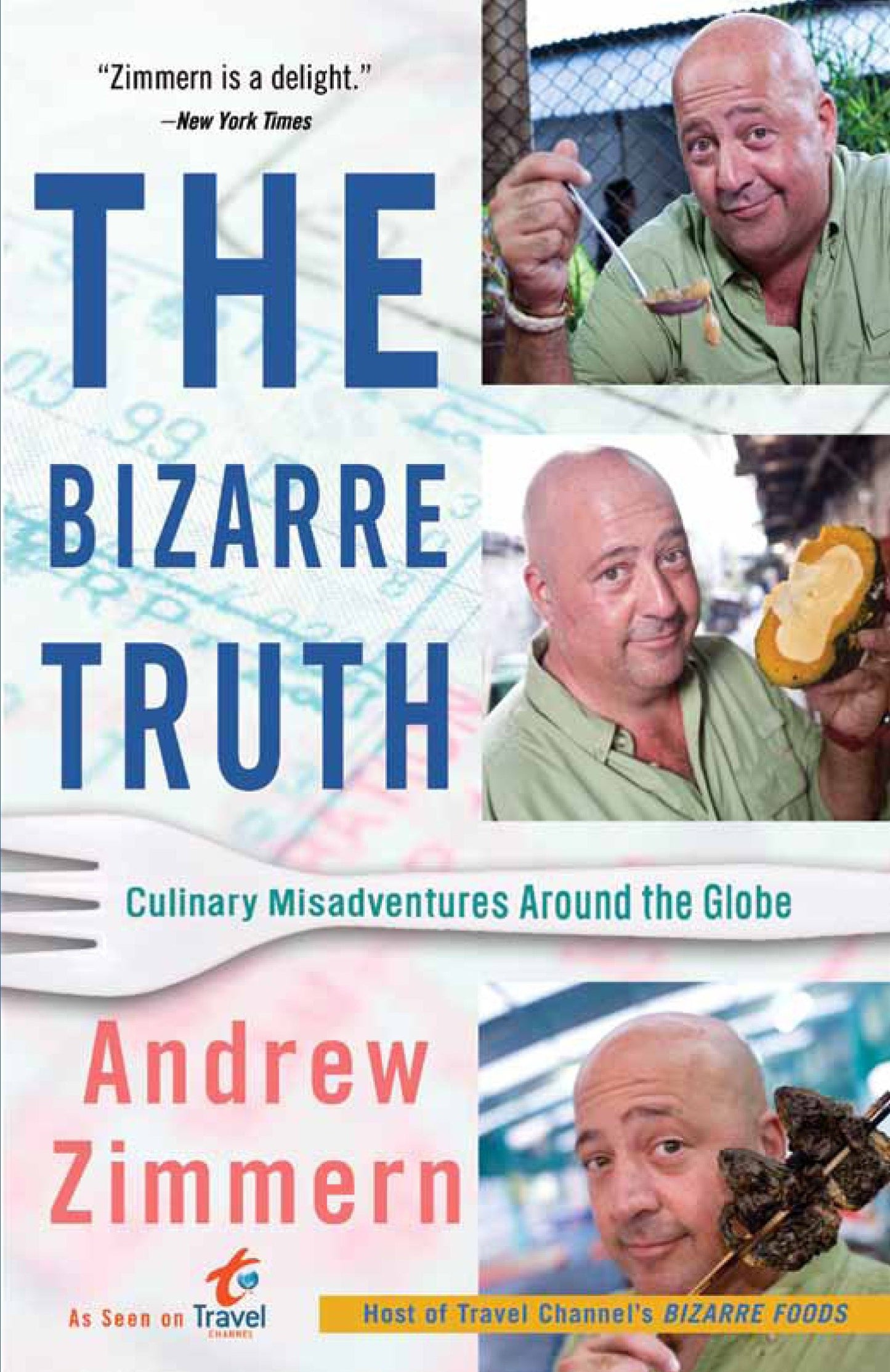 The Bizarre Truth - Culinary Misadventures Around the Globe