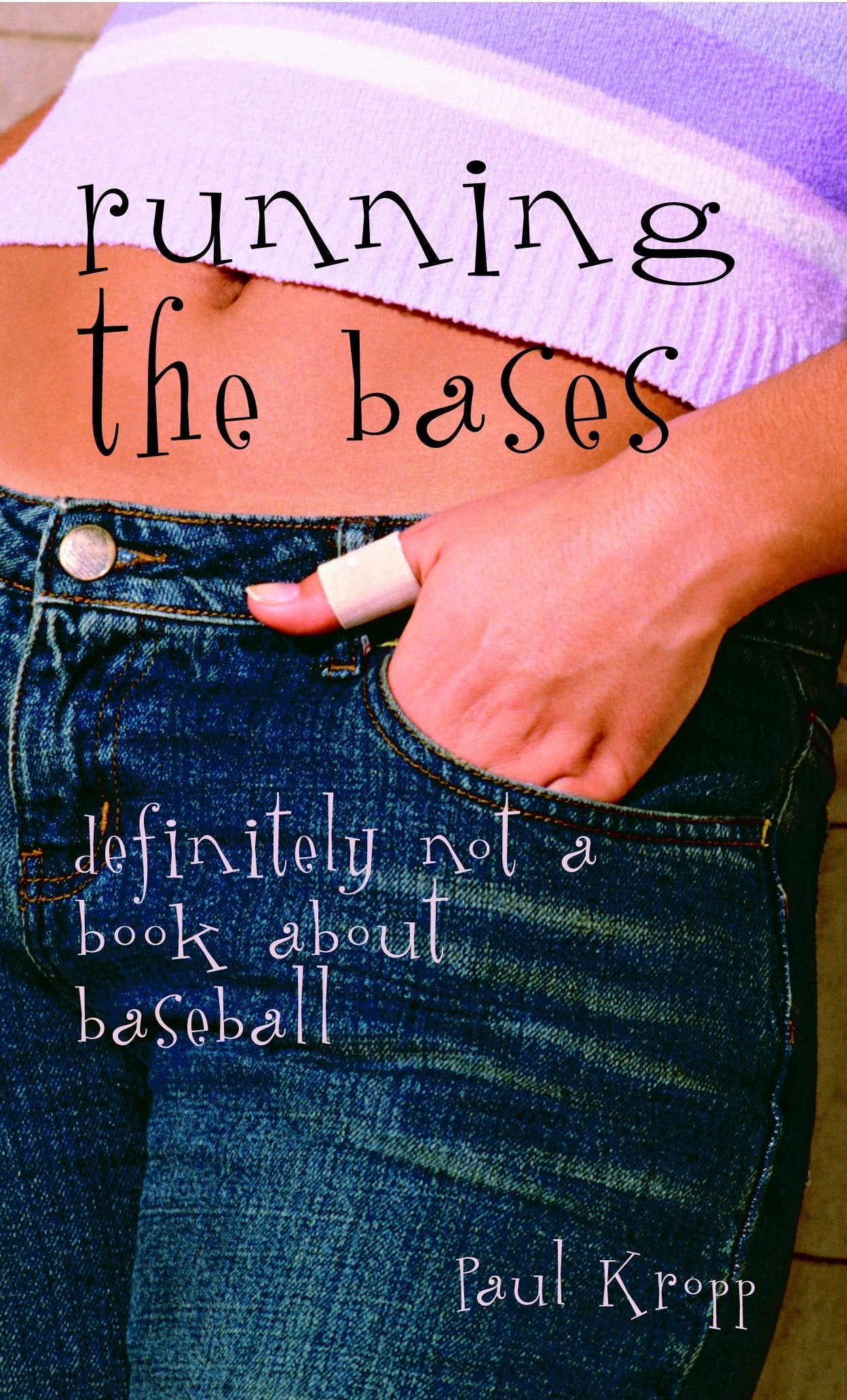 Running the Bases - Definitely Not a Book About Baseball (Running the Bases) (Book:1)