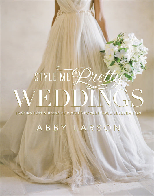 Style Me Pretty Weddings - Inspiration and Ideas for an Unforgettable Celebration