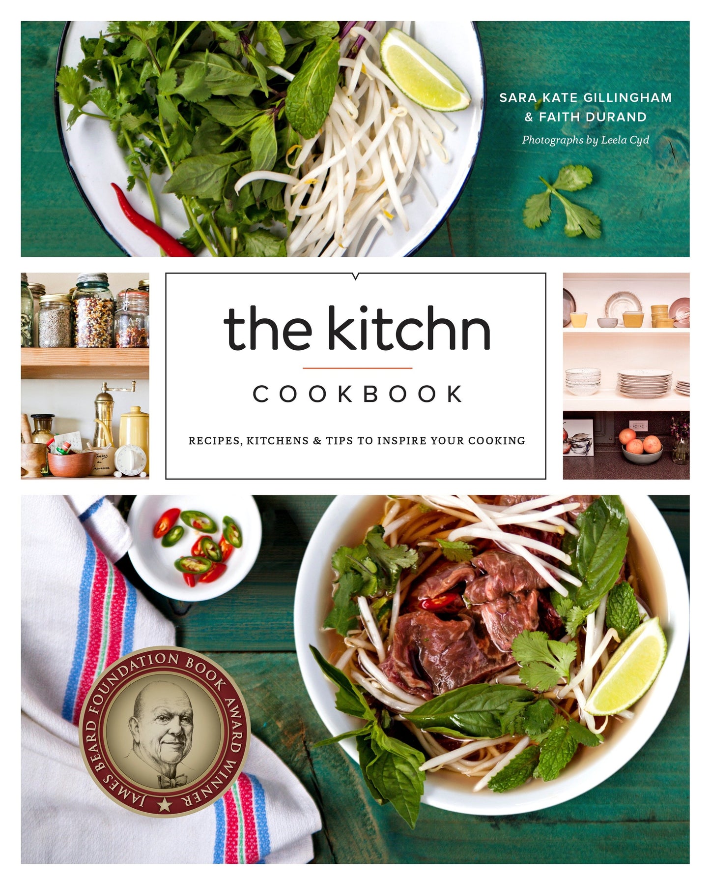 The Kitchn Cookbook - Recipes, Kitchens & Tips to Inspire Your Cooking