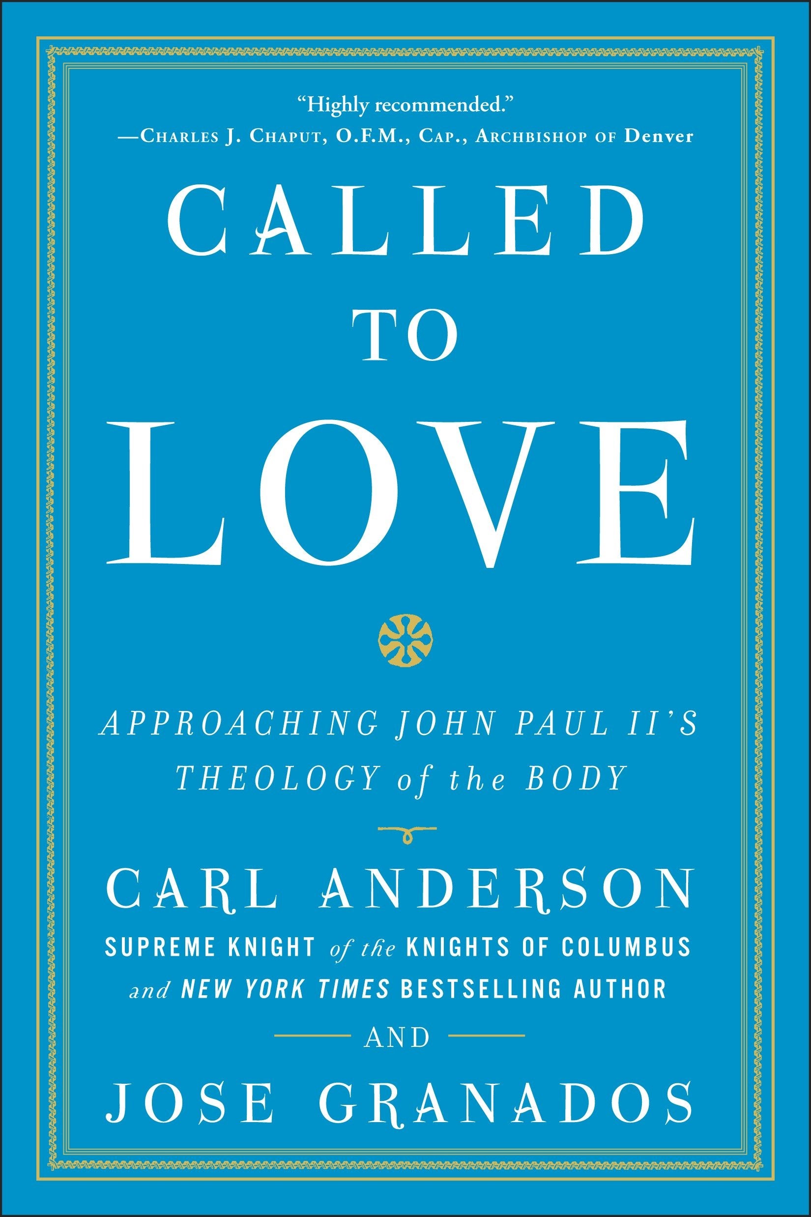 Called to Love - Approaching John Paul II's Theology of the Body