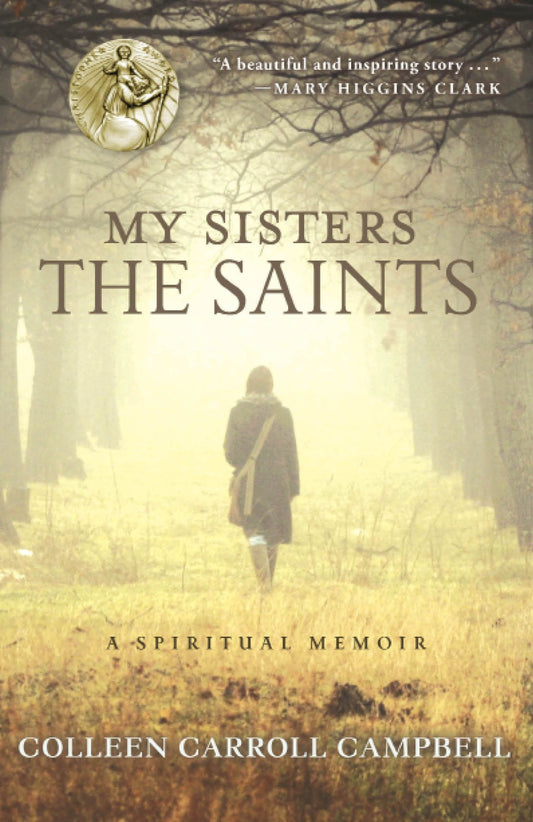 My Sisters the Saints - A Spiritual Memoir