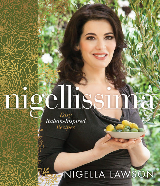 Nigellissima - Easy Italian-Inspired Recipes: A Cookbook