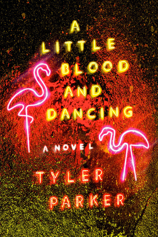 A Little Blood and Dancing - A Novel