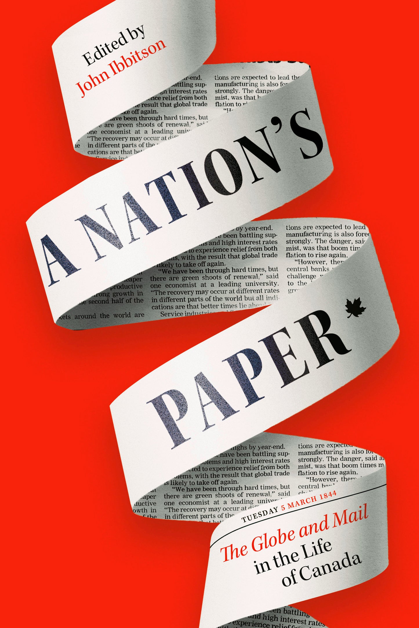 A Nation's Paper - The Globe and Mail in the Life of Canada