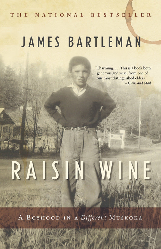 Raisin Wine - A Boyhood in a Different Muskoka