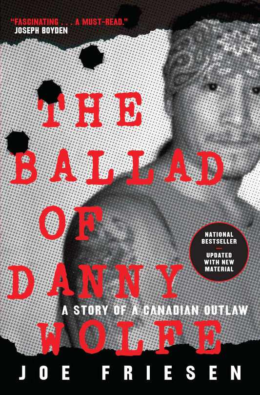 The Ballad of Danny Wolfe - A Story of a Canadian Outlaw