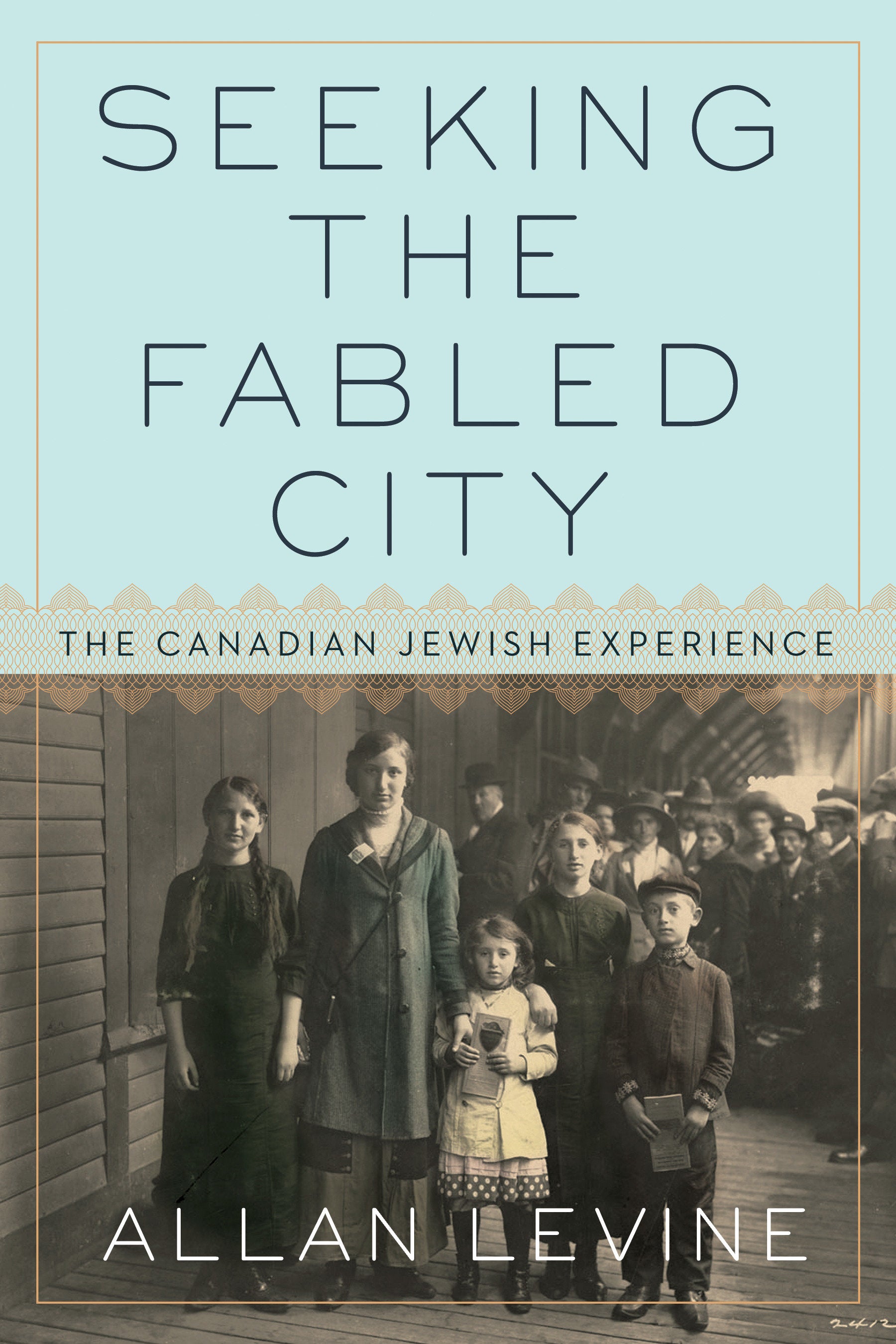 Seeking the Fabled City - The Canadian Jewish Experience
