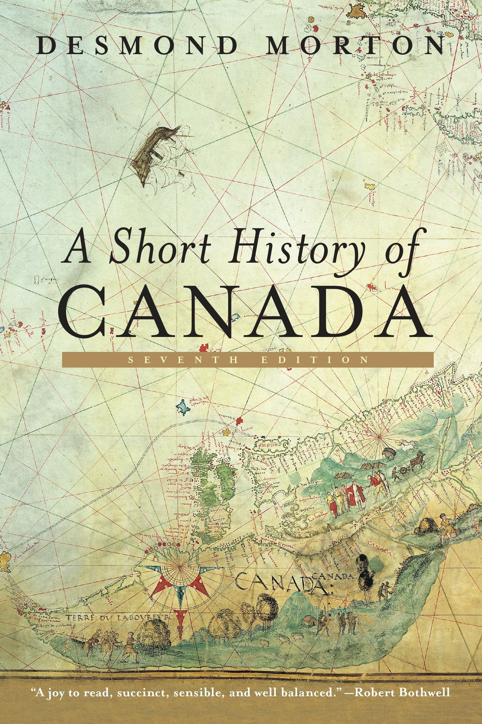 A Short History of Canada - Seventh Edition