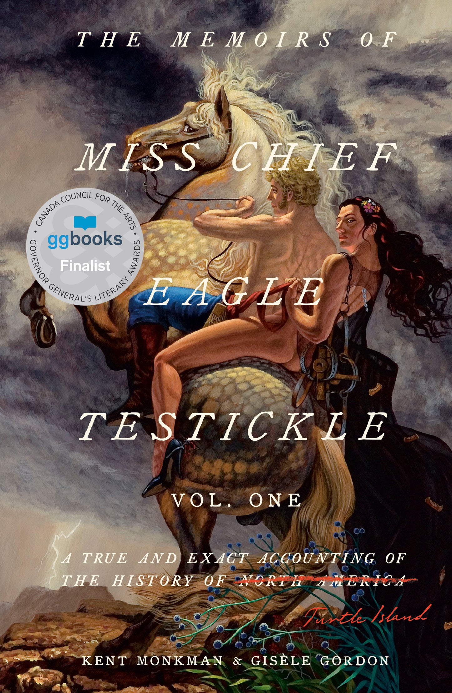 The Memoirs of Miss Chief Eagle Testickle: Vol. 1 - A True and Exact Accounting of the History of Turtle Island