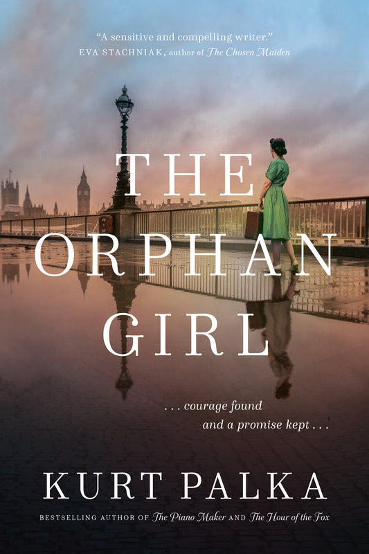 The Orphan Girl - A WWII Novel of Courage Found and a Promise Kept