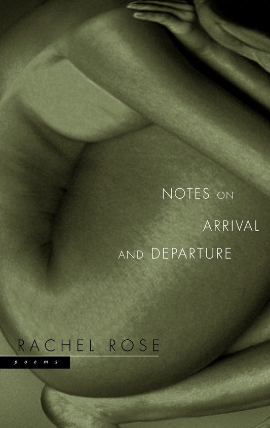 Notes on Arrival and Departure - Poems