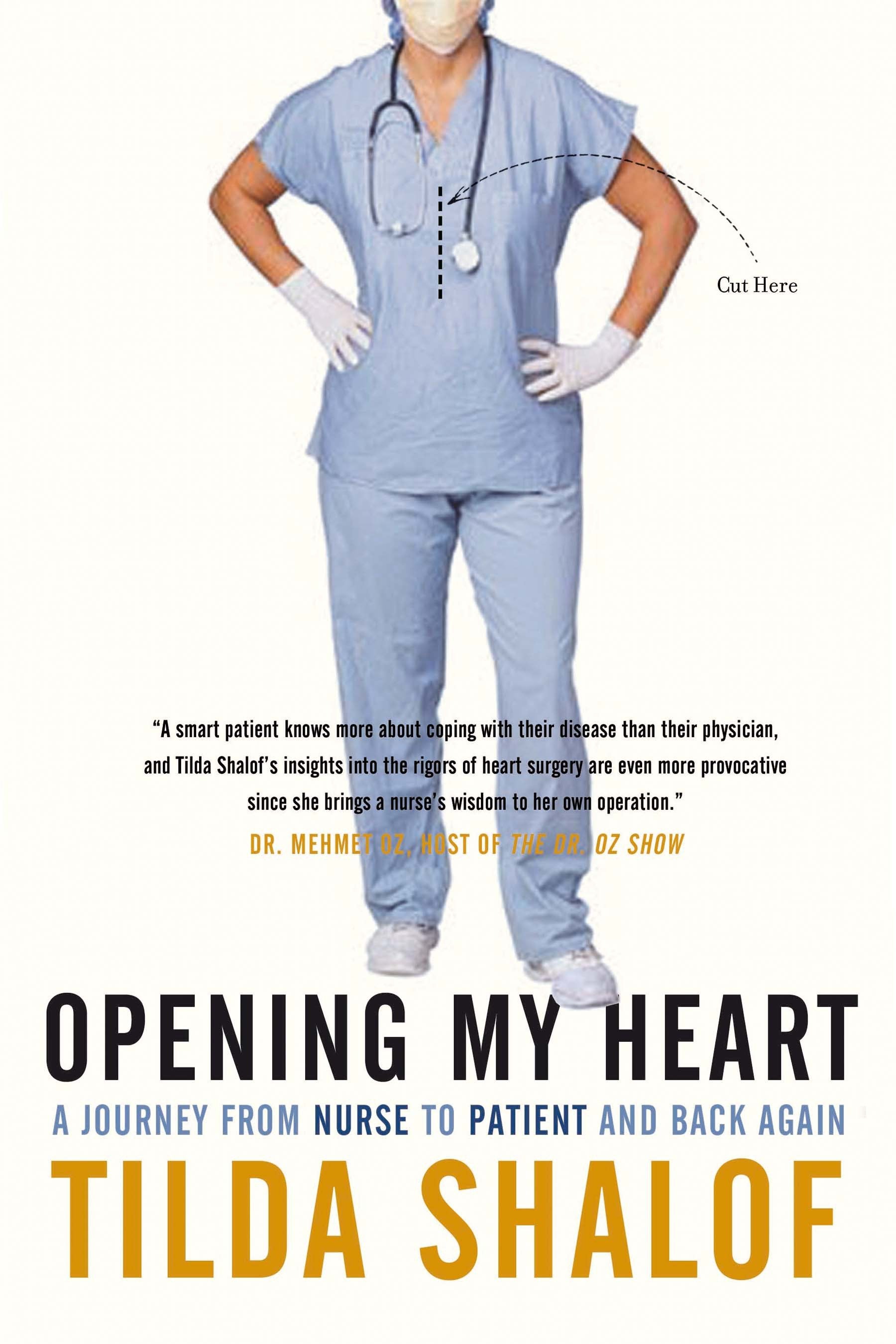 Opening My Heart - A Journey from Nurse to Patient and Back Again