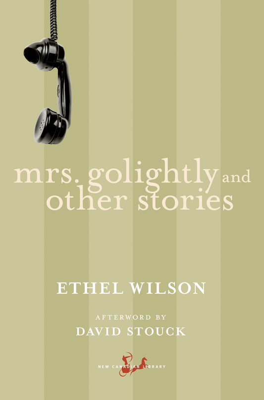 Mrs. Golightly and Other Stories (New Canadian Library)