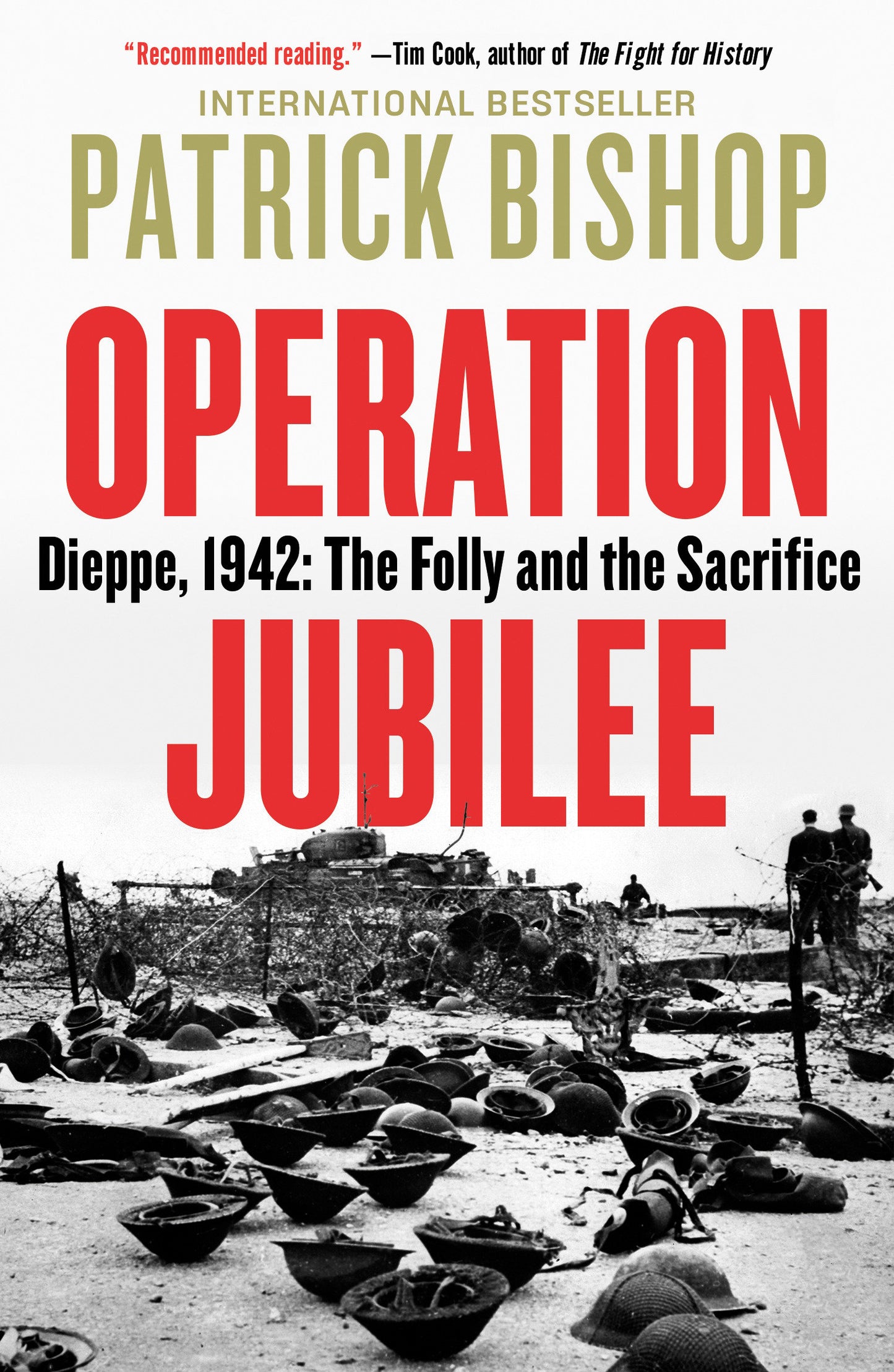 Operation Jubilee - Dieppe, 1942: The Folly and the Sacrifice