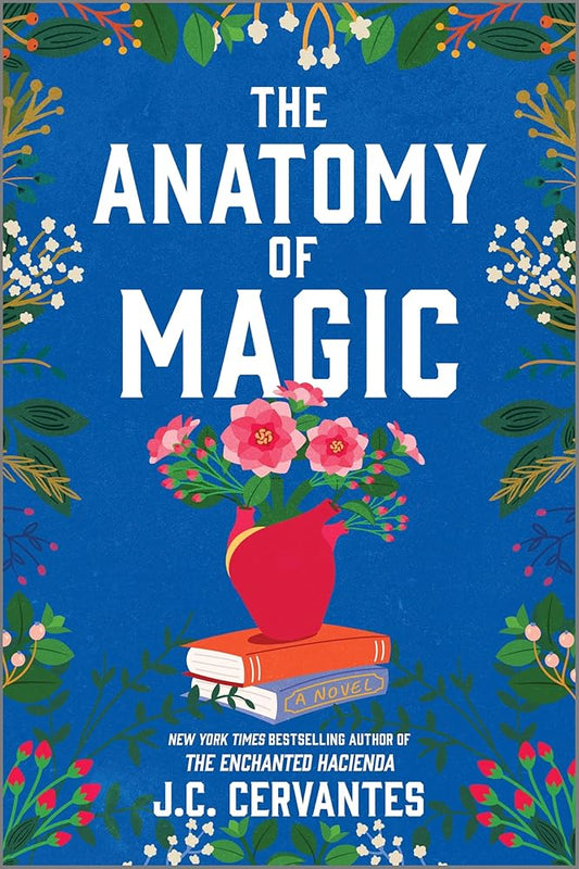The Anatomy of Magic: A Novel by J.C. Cervantes