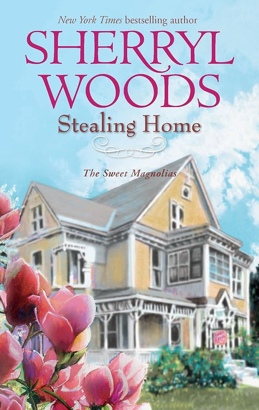 Stealing Home (Sweet Magnolias, Book 1) by Sherryl Woods