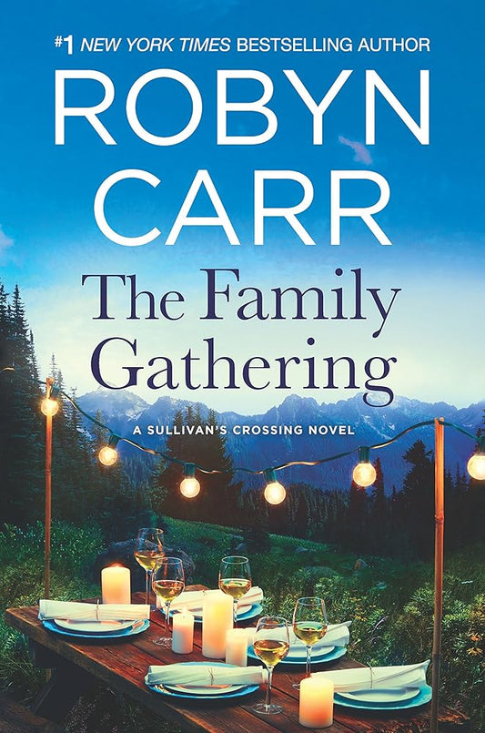 The Family Gathering (Sullivan's Crossing, 3) by Robyn Carr