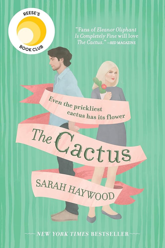The Cactus: A Reese's Book Club Pick by Sarah Haywood