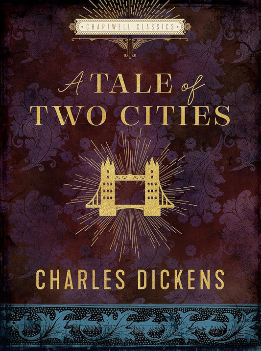 A Tale of Two Cities (Chartwell Classics) by Charles Dickens