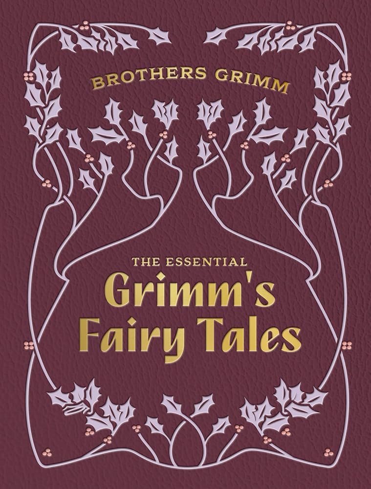 The Essential Grimm's Fairy Tales (Chartwell Deluxe Editions) by Brothers Grimm, Arthur Rackham