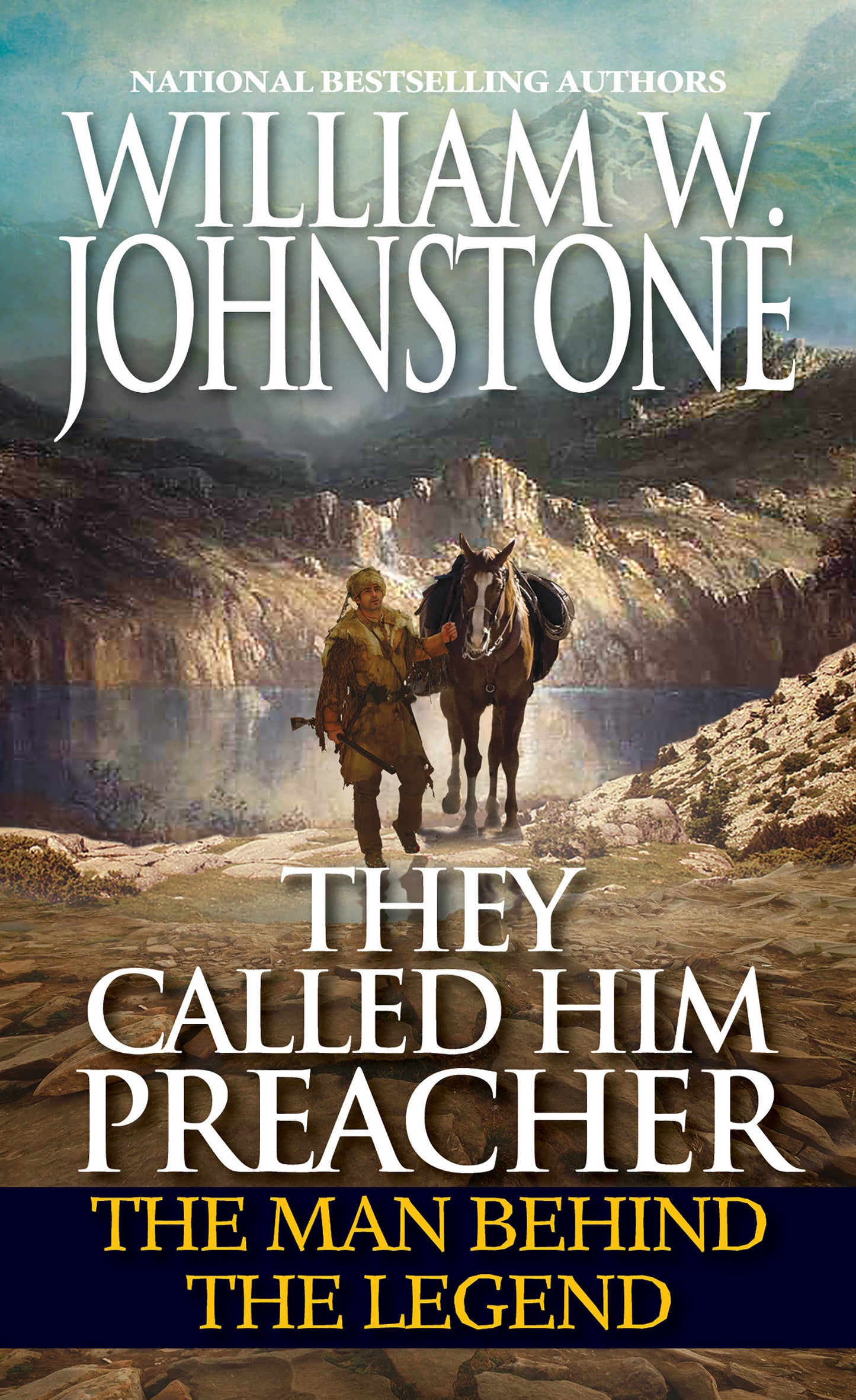 They Called Him Preacher - The Man behind the Legend (Preacher/First Mountain Man)